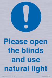 Please open the blinds and use natural light